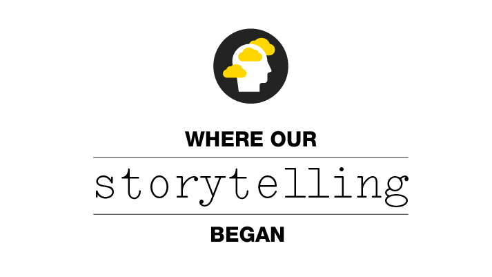 where our storytelling began